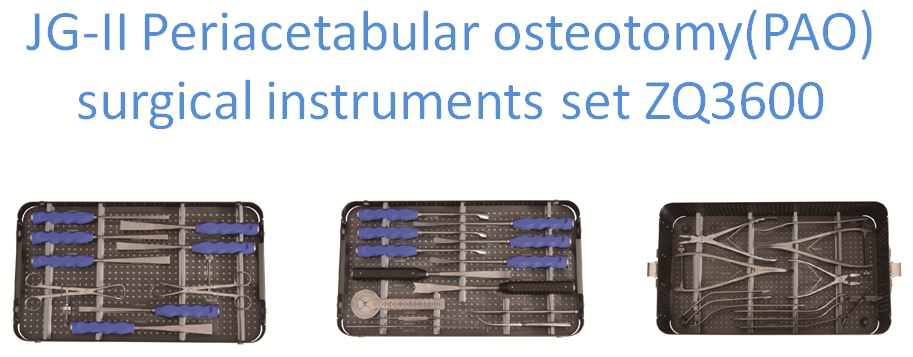 JG-II Periacetabular osteotomy(PAO) surgical instruments set ZQ3600